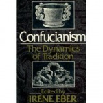 Confucianism, the Dynamics of Tradition