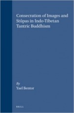 Consecration of Images and Stupas in Indo-Tibetan Tantric Buddhism