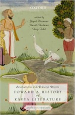 Innovations and Turning Points: Toward a History of Kavya Literature