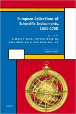 European Collections of Scientific Instruments, 1550-1750