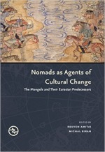 Nomads as Agents of Cultural Change: The Mongols and Their Eurasian Predecessors