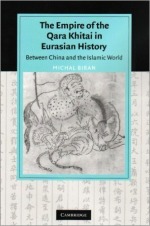 The Empire of the Qara Khitai in Eurasian History: Between China and the Islamic World